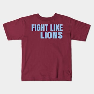 fight like lions Kids T-Shirt